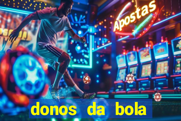 donos da bola bahia net